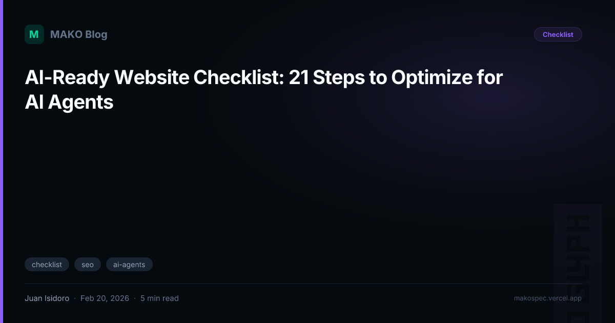 AI-Ready Website Checklist: 21 Steps to Optimize for AI Agents