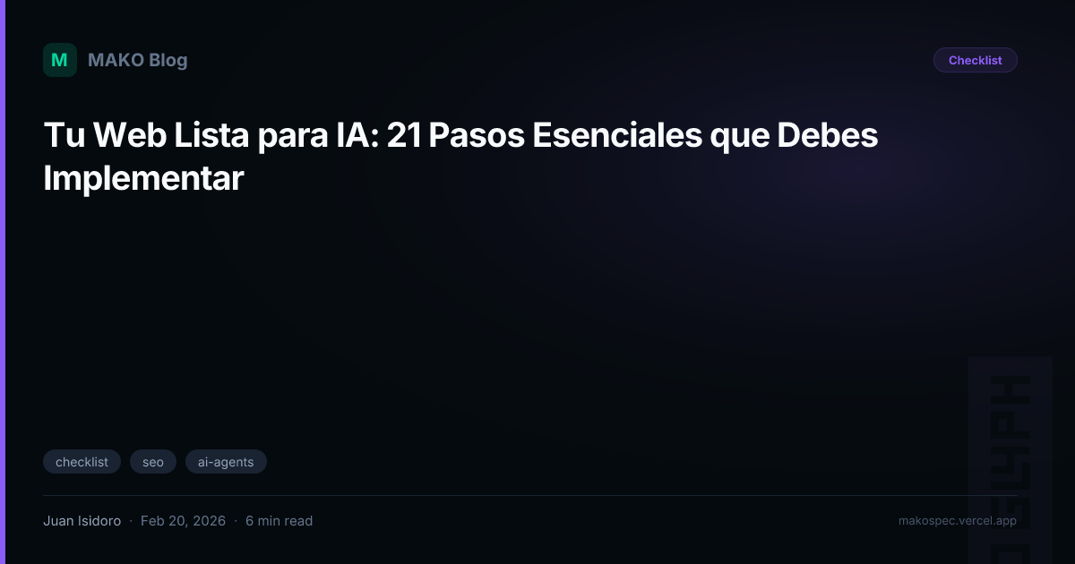 Tu Web Lista para IA: 21 Pasos Esenciales que Debes Implementar