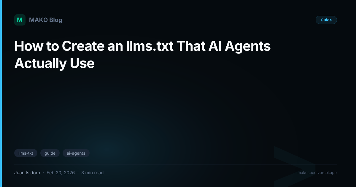 How to Create an llms.txt That AI Agents Actually Use
