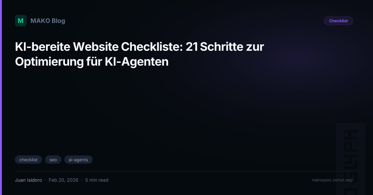 KI-bereite Website Checkliste: 21 Schritte zur Optimierung für KI-Agenten